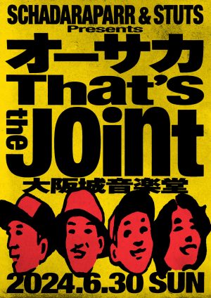 スチャダラパー & STUTS Presents "オーサカ That's the Joint"